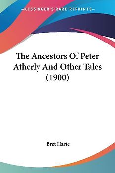 The Ancestors Of Peter Atherly And Other Tales (1900)
