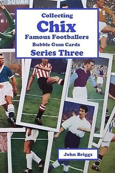 Collecting Chix "Famous Footballers" bubble gum cards - Series 3