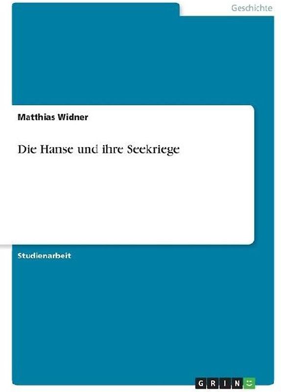 Die Hanse und ihre Seekriege