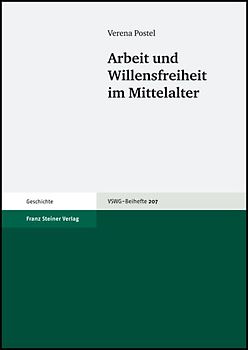 Arbeit und Willensfreiheit im Mittelalter