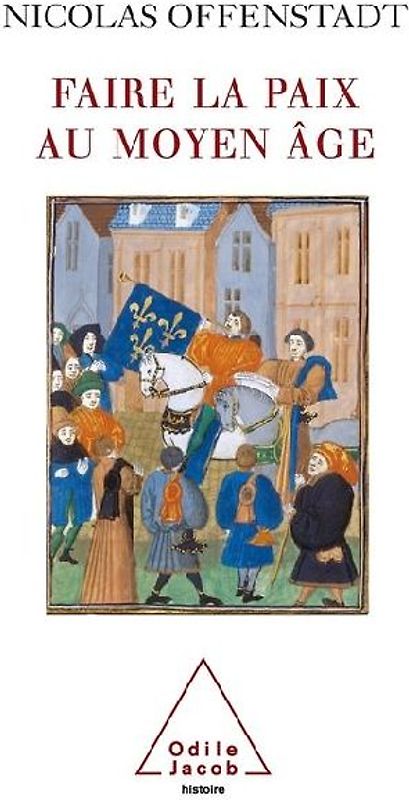 Peacemaking in the Middle Ages / Faire la paix au Moyen Âge