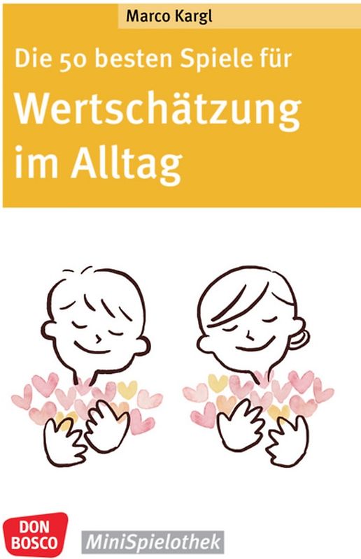 Die 50 besten Spiele für Wertschätzung im Alltag