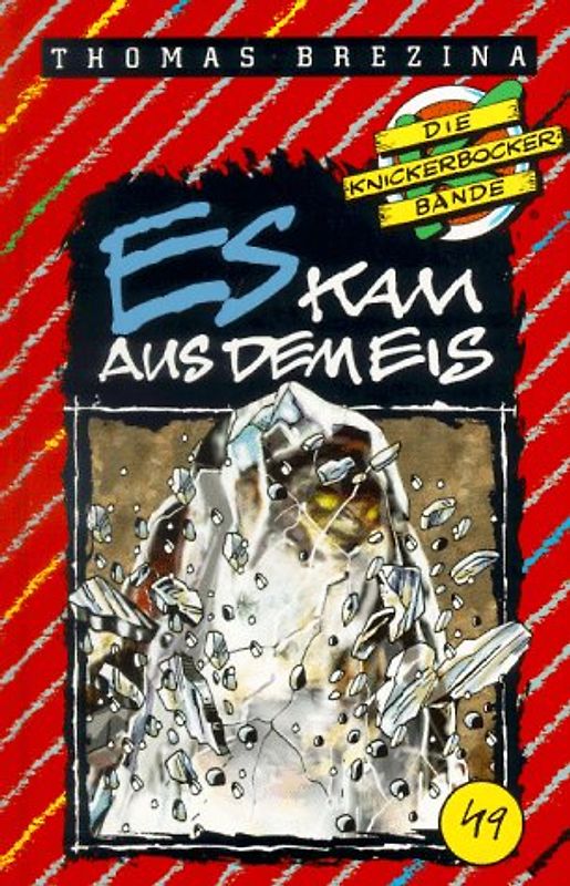 Knickerbocker-Bande / Es kam aus dem Eis. Ab 9 Jahren / Mit neuer Rechtschreibung
