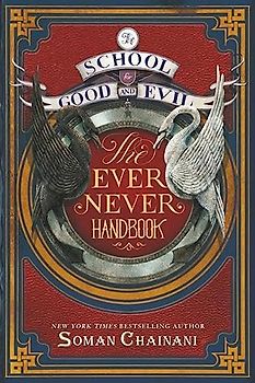 The School for Good and Evil: The Ever Never Handbook