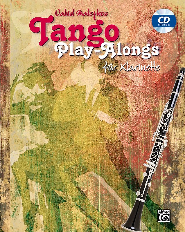Tango Play-alongs / Vahid Matejkos Tango Play-alongs für Klarinette