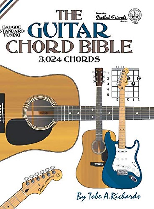 The Guitar Chord Bible: Standard Tuning 3,024 Chords (Fretted Friends)