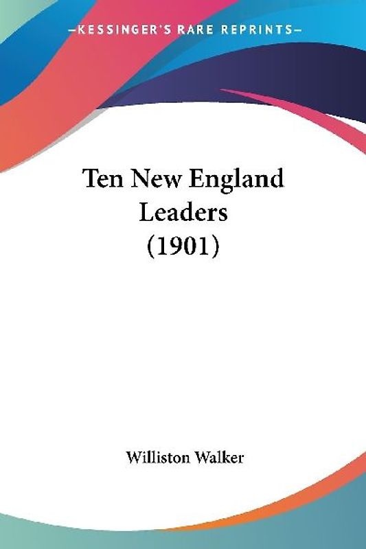 Ten New England Leaders (1901)