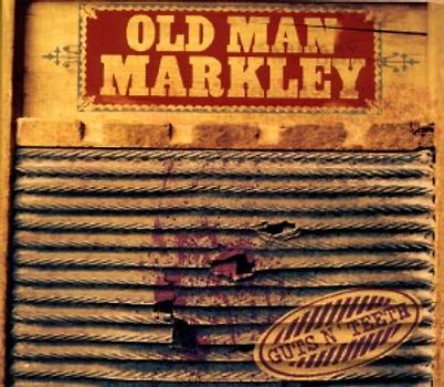 Old Man Markley - Guts N' Teeth