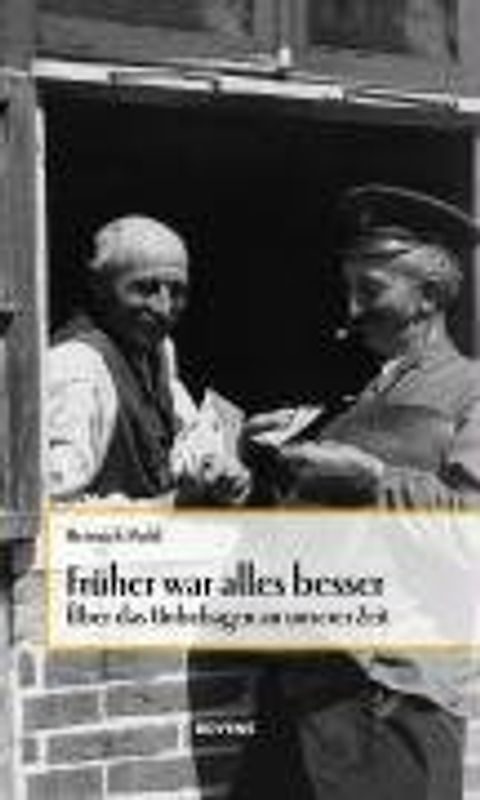 Früher war alles besser