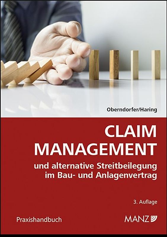Claim Management und alternative Streitbeilegung im Bau- und Anlagenvertrag
