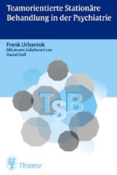 Teamorientierte stationäre Behandlung in der Psychiatrie