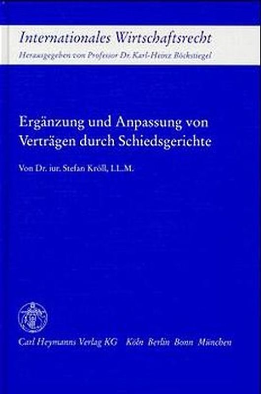 Ergänzung und Anpassung von Verträgen durch Schiedsgerichte