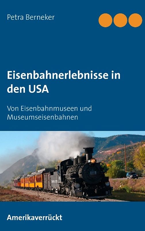 Eisenbahnerlebnisse in den USA