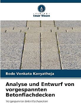 Analyse und Entwurf von vorgespannten Betonflachdecken