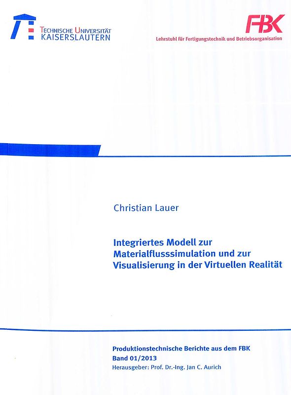Integriertes Modell zur Materialflusssimulation und zur Visualisierung in der virtuellen Realität