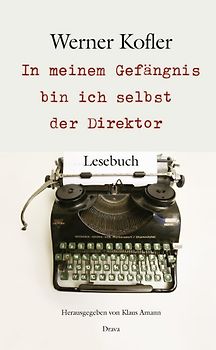 In meinem Gefängnis bin ich selbst der Direktor. Lesebuch