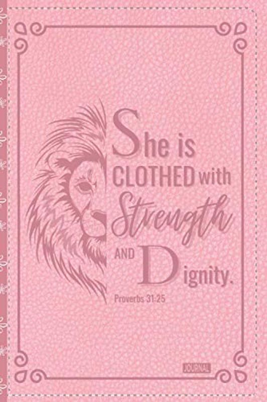 | Christian Gift Journal Pink Faux Leather | Strength and Dignity Proverbs 31:25 Woman Bible Verse |: Inspirational Christian Journal 200 Lined Pages ... christmas & thanksgiving present For Christia
