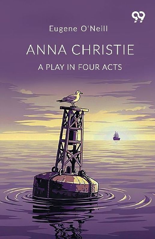Anna Christie A Play In Four Acts