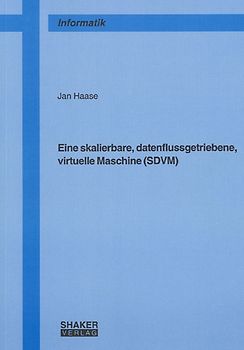 Eine skalierbare, datenflussgetriebene, virtuelle Maschine (SDVM)