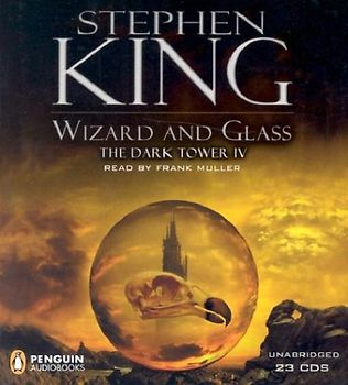 Wizard and Glass: The Dark Tower IV - Stephen King