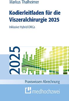 Kodierleitfaden für die Viszeralchirurgie 2025