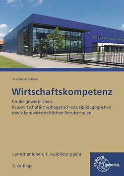 Wirtschaftskompetenz Lernsituationen 1. Ausbildungsjahr