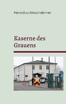 Kaserne des Grauens