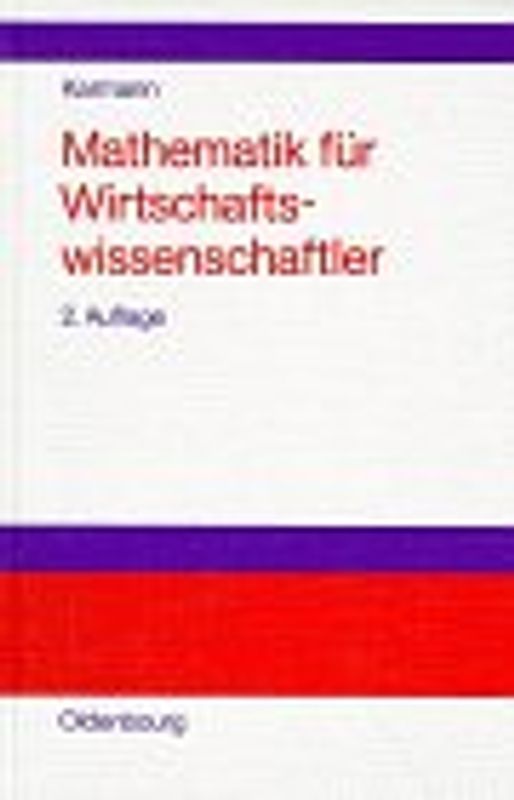 Mathematik für Wirtschaftswissenschaftler. Problemorientierte Einführung