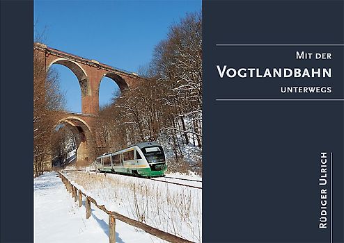 Mit der Vogtlandbahn unterwegs