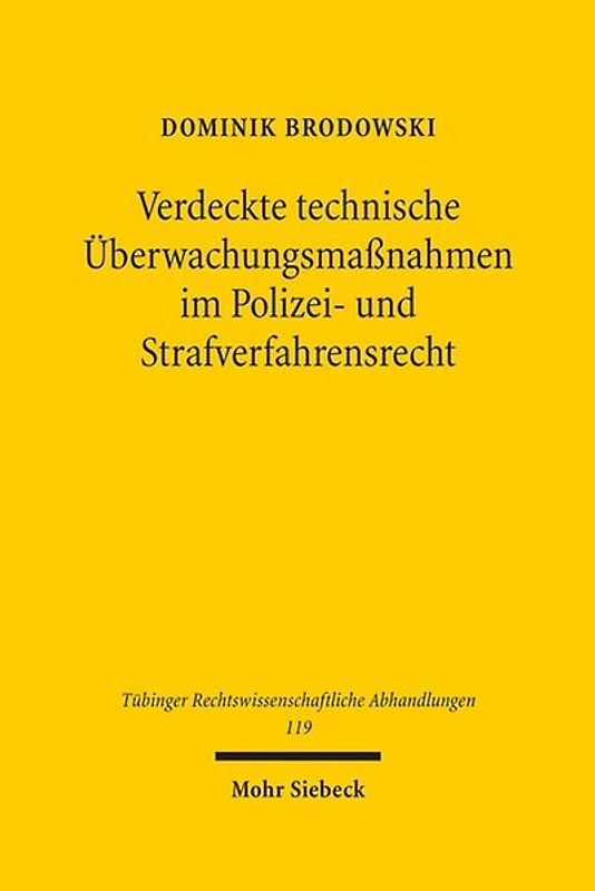 Verdeckte technische Überwachungsmaßnahmen im Polizei- und Strafverfahrensrecht