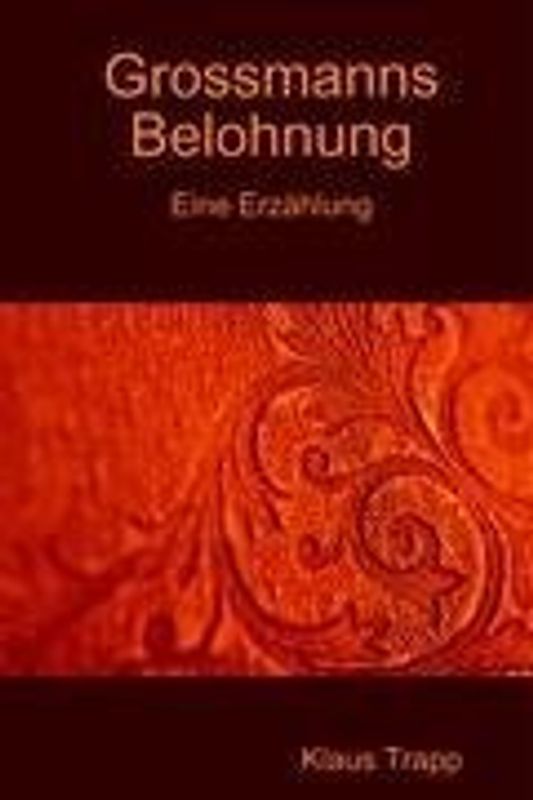 Grossmanns Belohnung