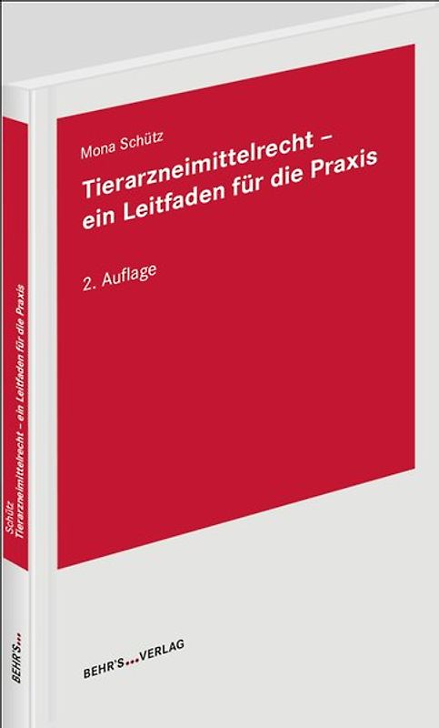 Tierarzneimittelrecht - ein Leitfaden für die Praxis