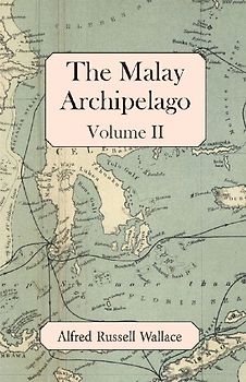 The Malay Archipelago, Volume II
