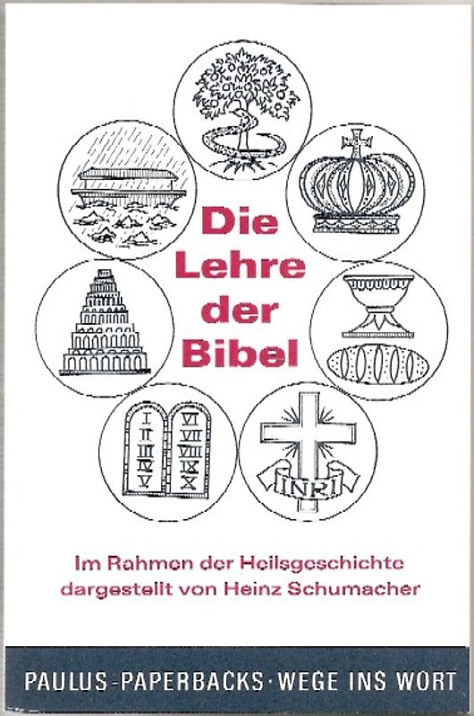 Die Lehre der Bibel - im Rahmen der Heilsgeschichte dargestellt