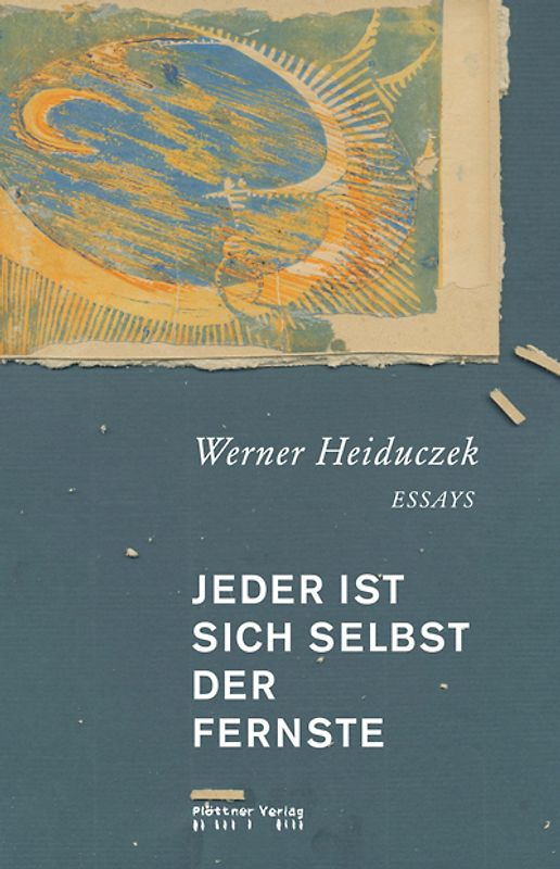 Jeder ist sich selbst der Fernste