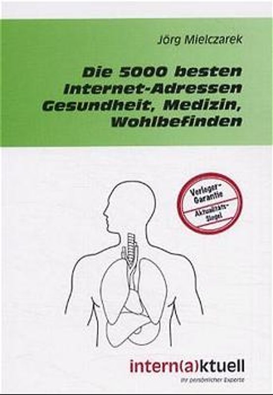 Die 5000 besten Internet-Adressen Gesundheit, Medzin, Wohlbefinden