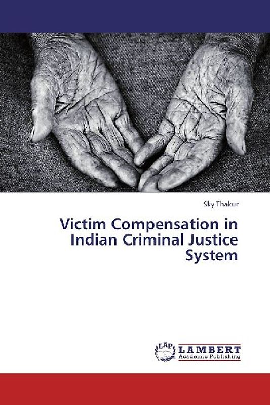 Victim Compensation in Indian Criminal Justice System