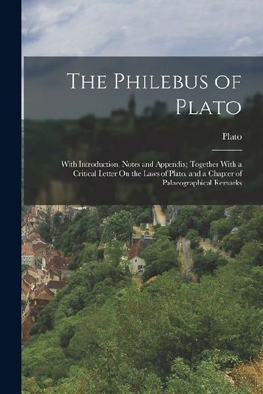 The Philebus of Plato