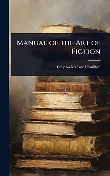 Manual of the Art of Fiction