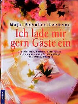 Ich lade gern mir Gäste ein