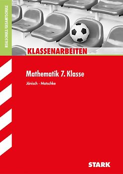 STARK Mathematik 7. Klasse - Klassenarbeiten