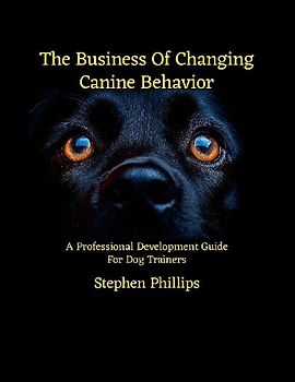 The Business Of Changing Canine Behavior