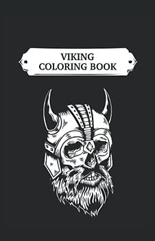 Viking Coloring Book: Malbuch Wikinger 33 Seiten, Größe 13.97 x 21.59 cm (DIN A5)