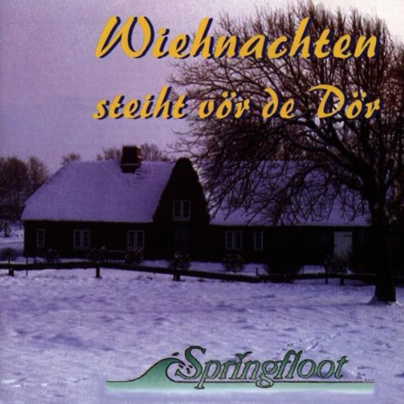 Springfloot - Wiehnachten Steiht Vör de Dör