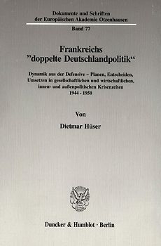 Frankreichs "doppelte Deutschlandpolitik".