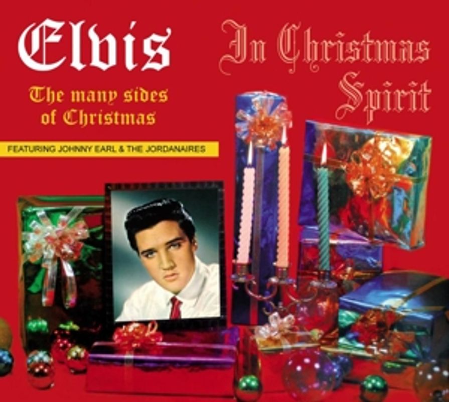 Presley,Elvis Featuring Johnny Earl & The Jordana - In Christmas Spirit-The Many Side [2 CDs]