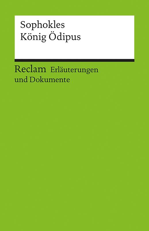 Erläuterungen und Dokumente zu Sophokles: König Ödipus