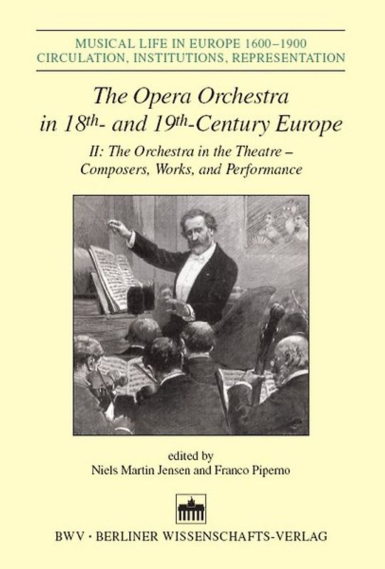 The Opera Orchestra in 18th and 19th Century Europe