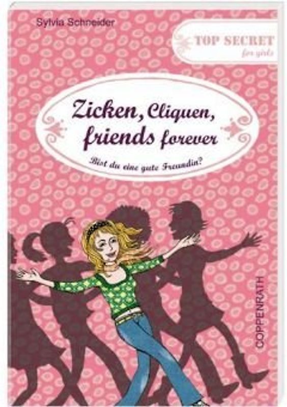 Top Secret for girls - Zicken, Cliquen, friends forever