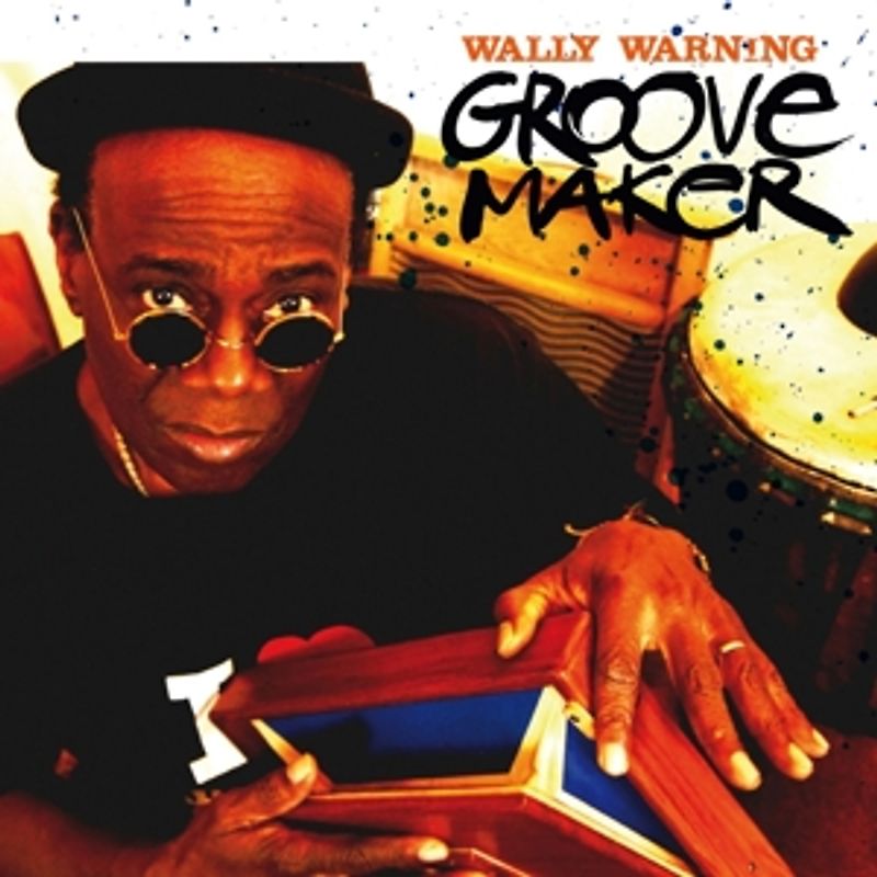 Wally Warning - Groovemaker